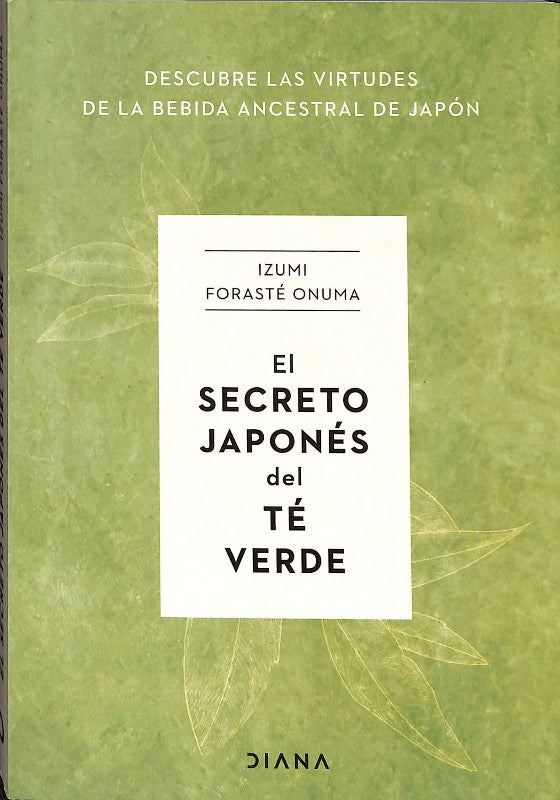 El Secreto Japonés del Té Verde