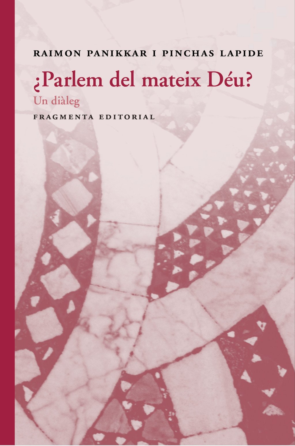 ¿Parlem del Mateix Déu?