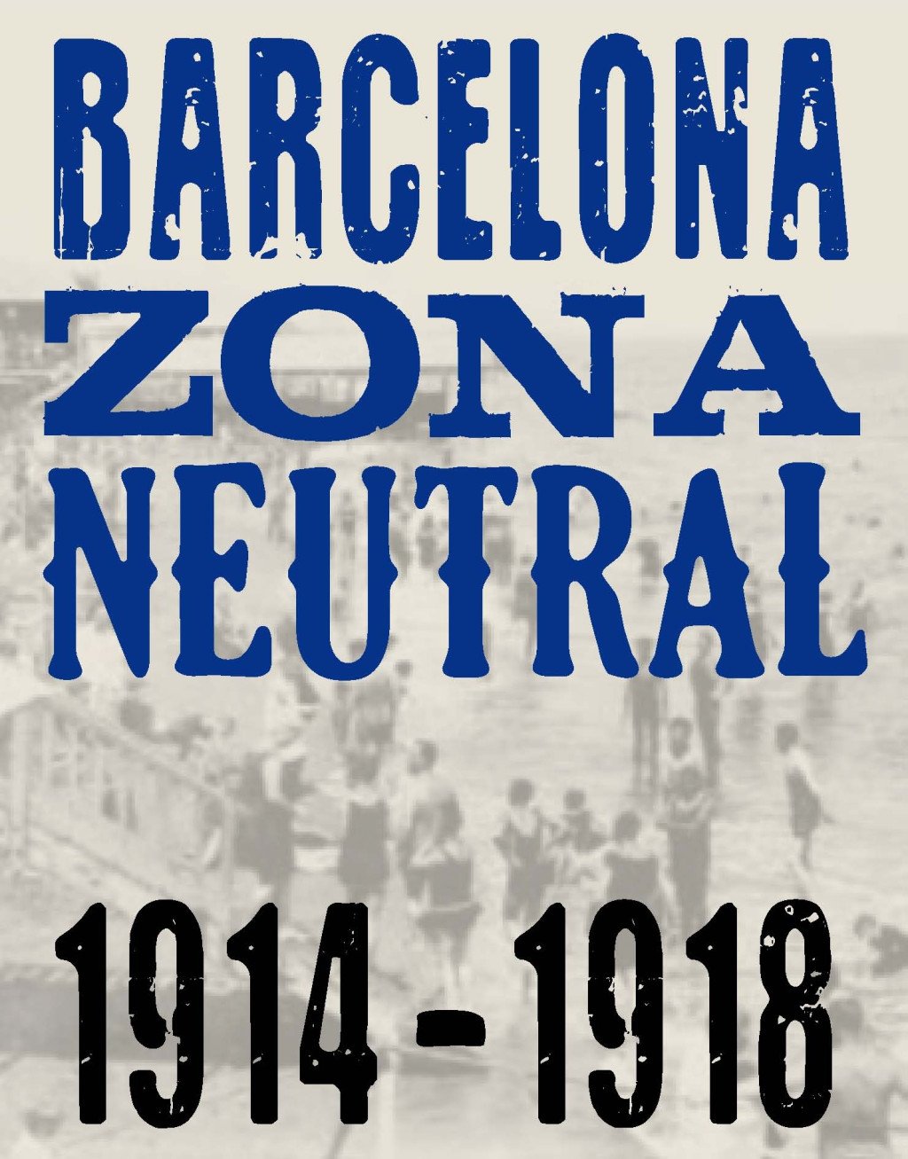 Barcelona Zona Neutral: 1914-1918