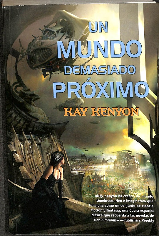 Un Mundo Demasiado Próximo