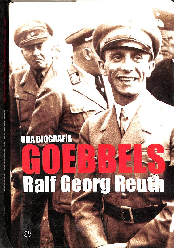 Una Biografía: Goebbels