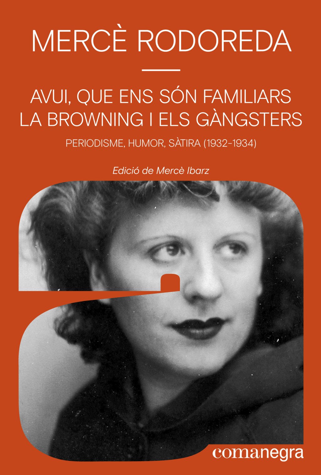 Avui, Que Ens Són Familiars la Browning i els Gàngsters