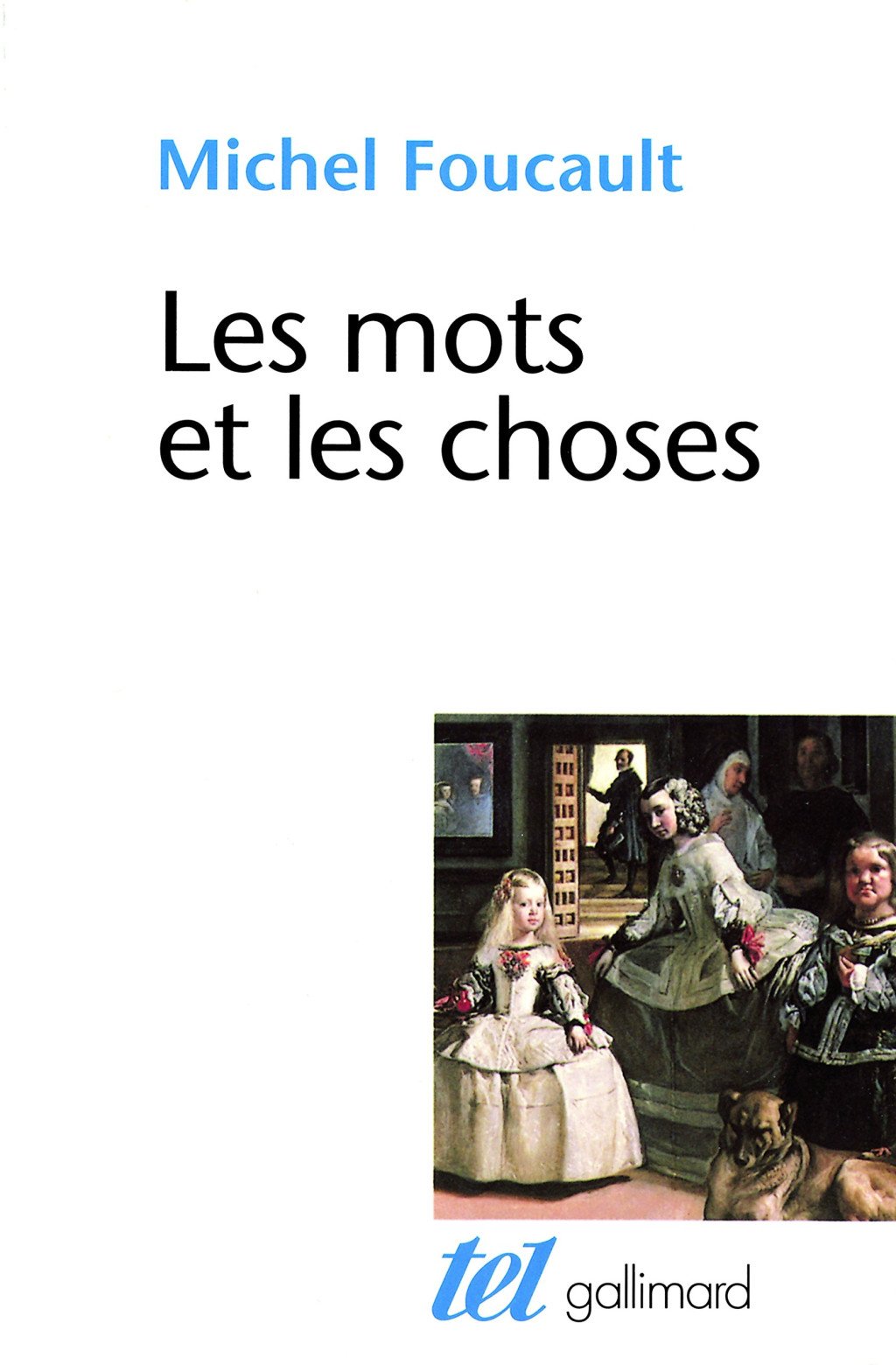 Les mots et les choses: Une archéologie des sciences humaines