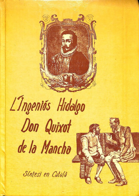 L'Ingeniós Hidalgo Don Quixot de la Mancha: Síntesi en Català