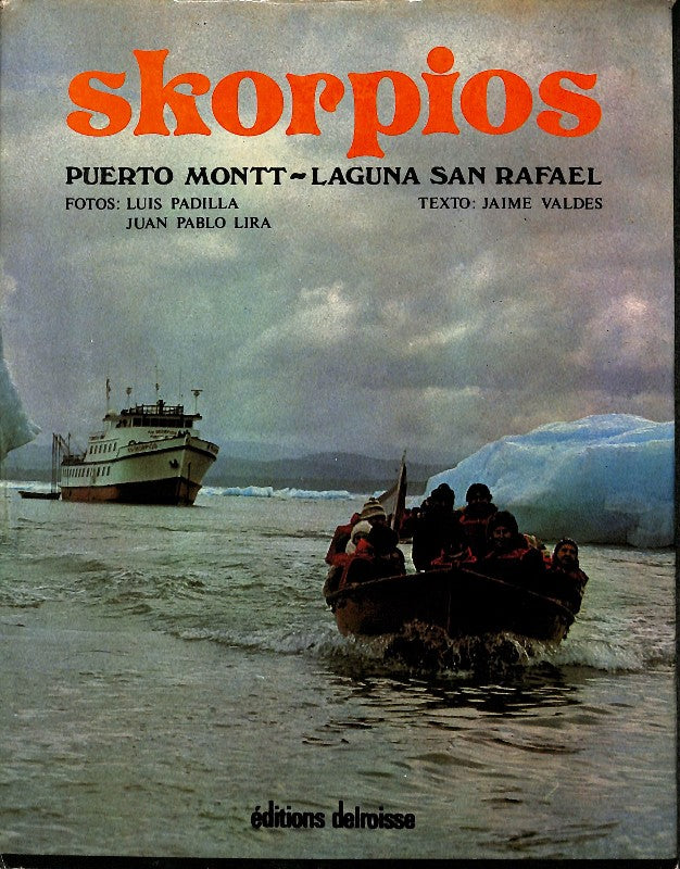 Skorpios: Puerto Montt - Laguna San Rafael