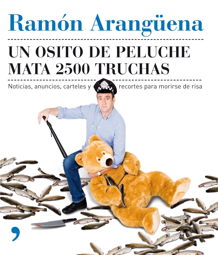 Un Osito de Peluche Mata 2500 Truchas: