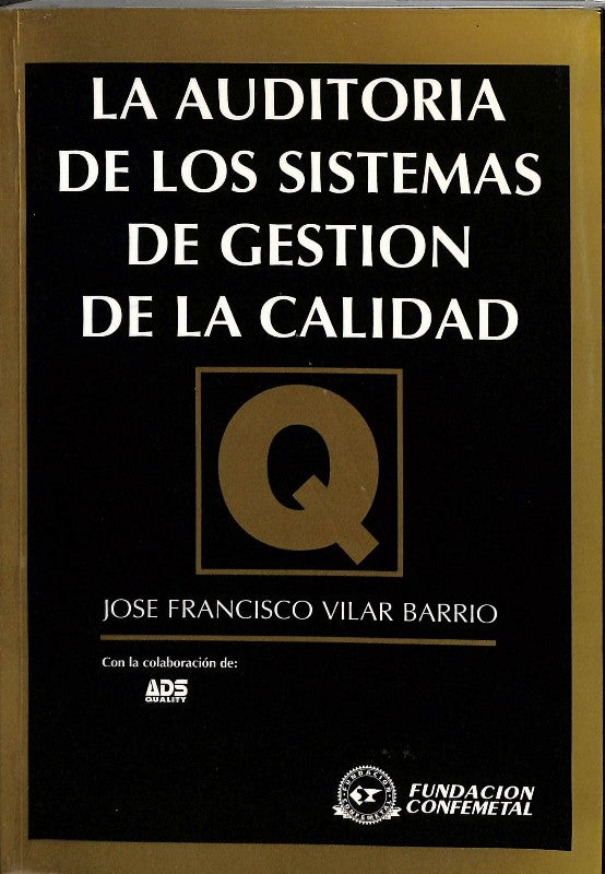 La Auditoría de los Sistemas de Gestión de la Calidad