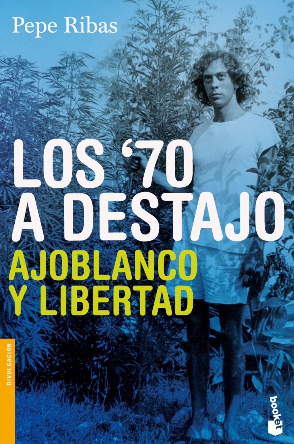 Los '70 a Destajo: Ajoblanco y Libertad