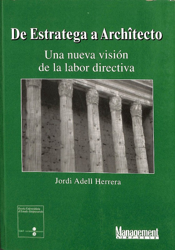 De Estratega a Architecto: Una Nueva Visión de la Labor Directiva