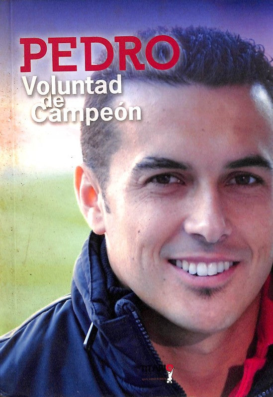 Pedro, Voluntad de Campeón