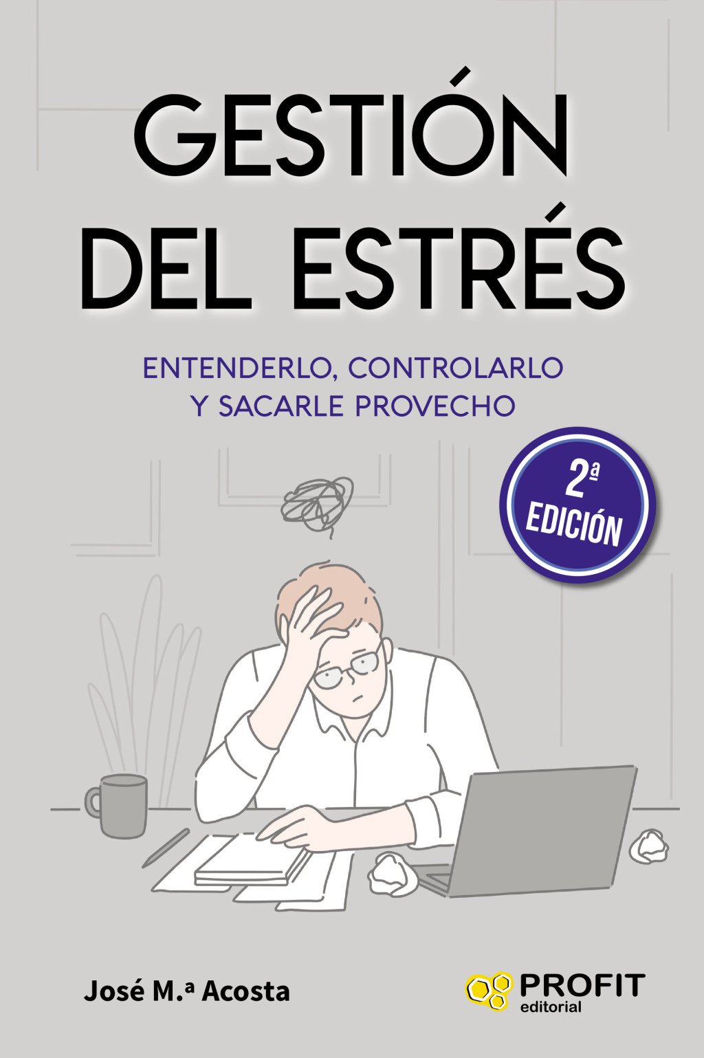 Gestión del Estrés: Entenderlo, Controlarlo y Sacarle Provecho