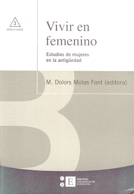 Vivir en Femenino: Estudios de Mujeres en la Antigüedad