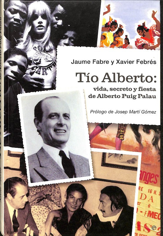 Tío Alberto: Vida, Secreto y Fiesta de Alberto Puig Palau