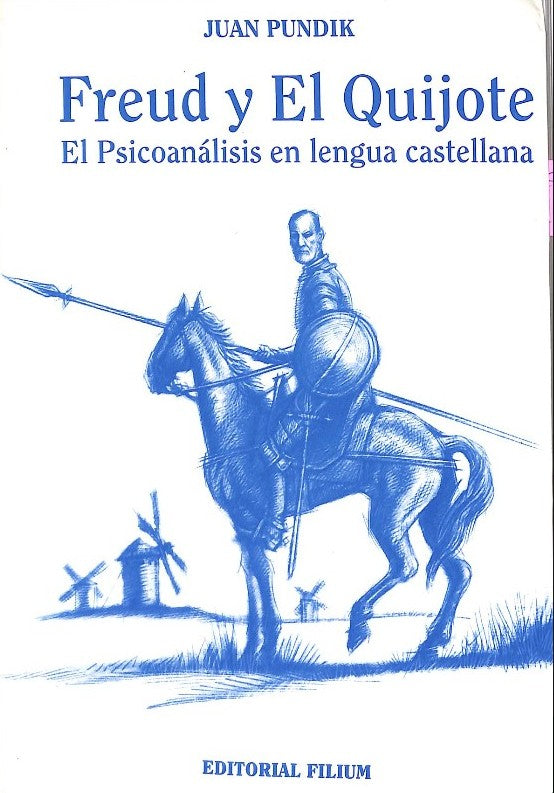 Freud y El Quijote: El Psicoanálisis en Lengua Castellana
