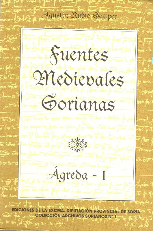 Fuentes Medievales Sorianas: Ágreda - I