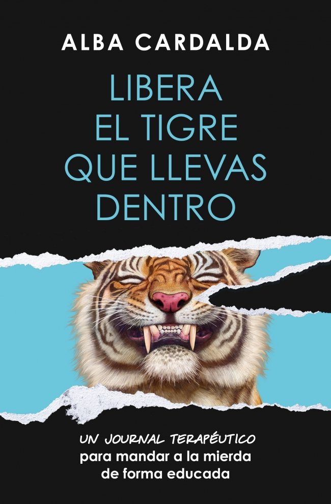 Libera el Tigre Que Llevas Dentro