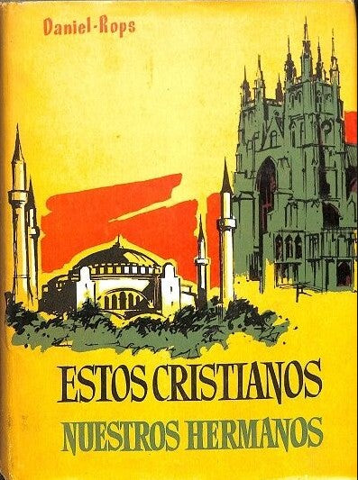 Estos Cristianos Nuestros Hermanos