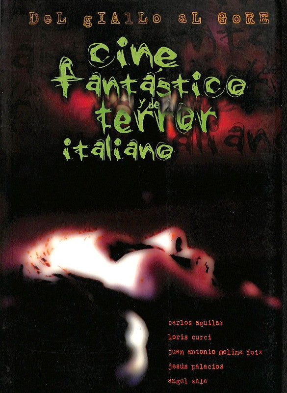 Cine Fantástico y de Terror Italiano: Del giallo al gore Vol. 1