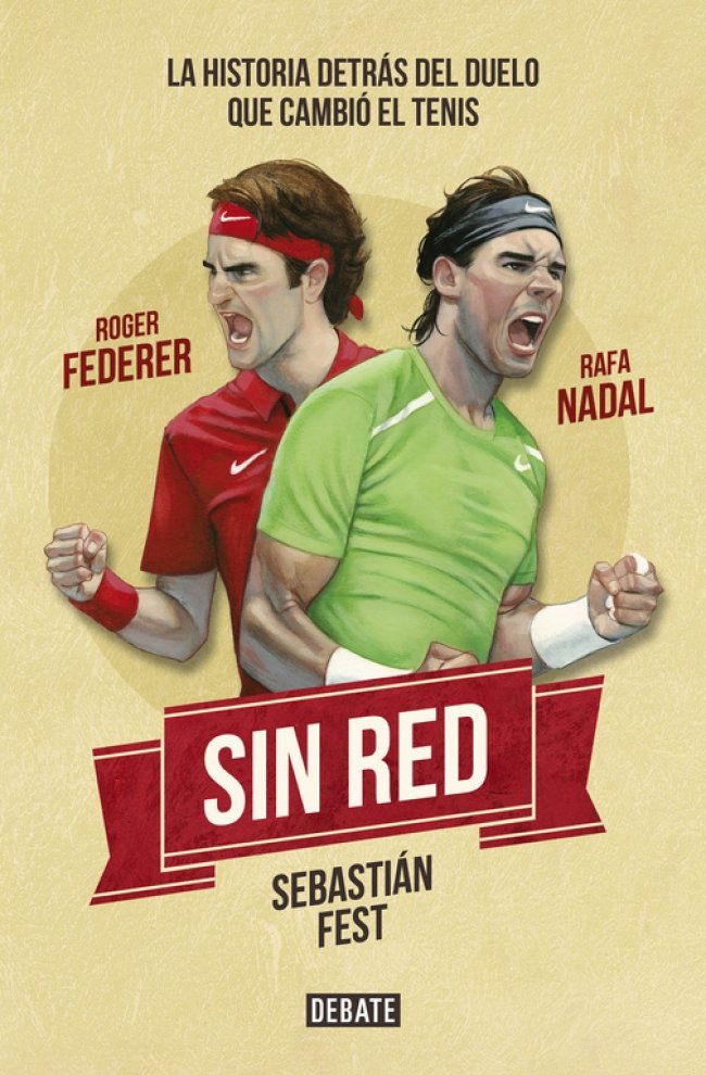 Sin Red: Nadal, Federer y la Historia Detrás del Duelo Que Cambió el Tenis
