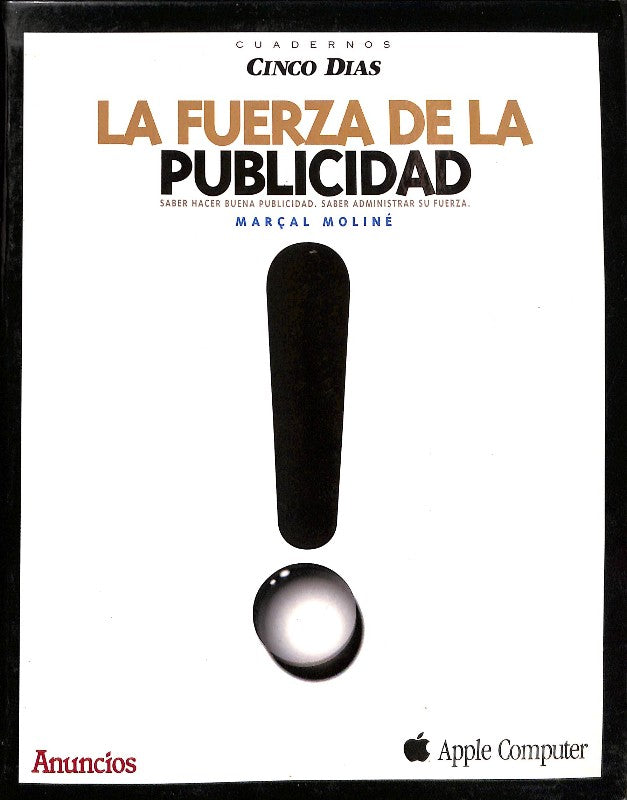 La Fuerza de la Publicidad: Saber hacer Buena Publicidad, saber Administrar su Fuerza
