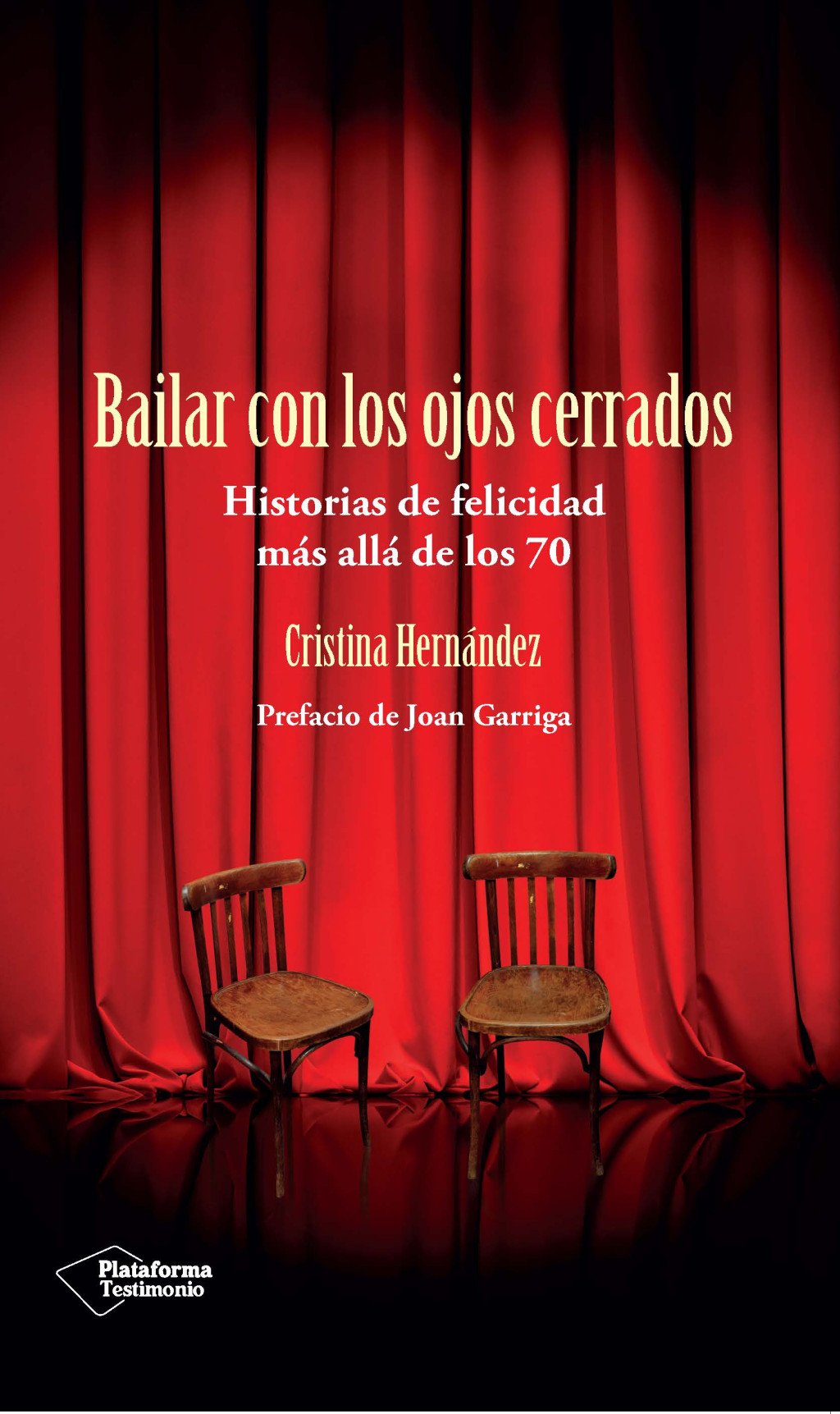 Bailar con los Ojos Cerrados: Historias de Felicidad más allá de los 70