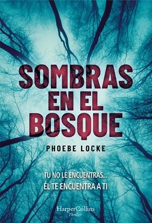 SOMBRAS EN EL BOSQUE | LOCKE, PHOEBE
