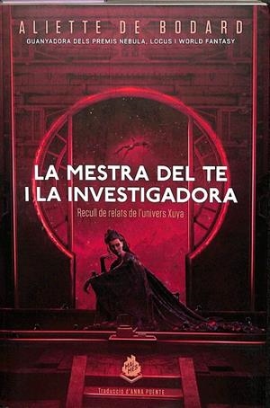 LA MESTRA DEL TE I LA INVESTIGADORA (CATALÁN) | DE BODARD, ALIETTE