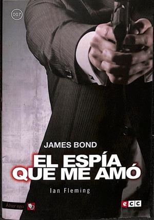 JAMES BOND 8: EL ESPÍA QUE ME AMÓ | FLEMING, IAN