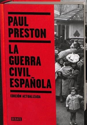 LA GUERRA CIVIL ESPAÑOLA | PAUL PRESTON, FRANCISCO RODRÍGUEZ DE LECEA; JORDI BELTRÁN; MARÍA LUISA BORRÁS GONZÁLEZ 