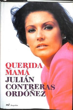 QUERIDA MAMÁ | CONTRERAS ORDÓÑEZ, JULIÁN/FERNÁNDEZ, CELINA