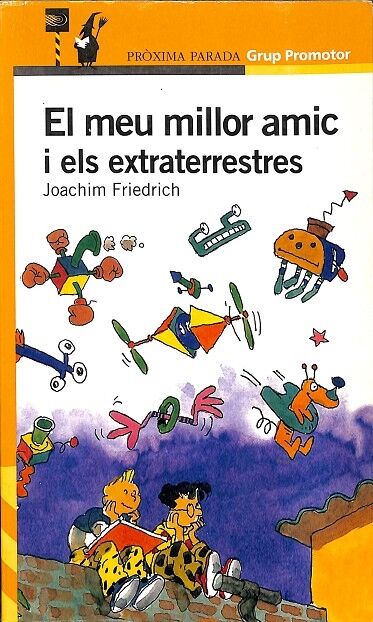 El Meu Millor Amic i els Extraterrestres