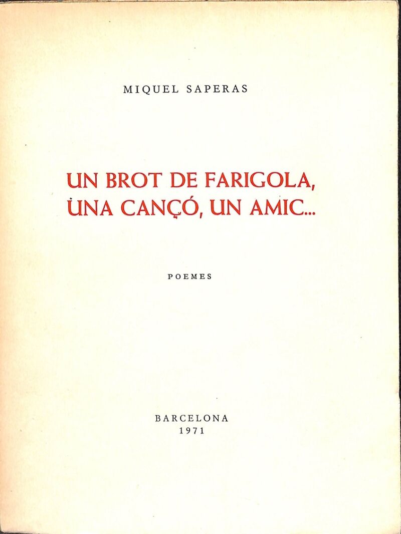 Un Brot de Farigola, una Canço, un Amic...