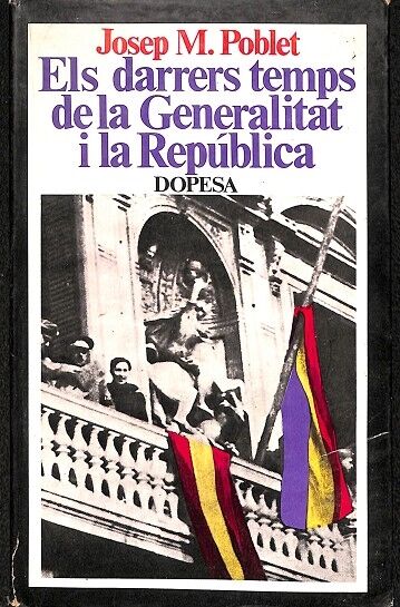 Els Darrers Temps de la Generalitat i la República