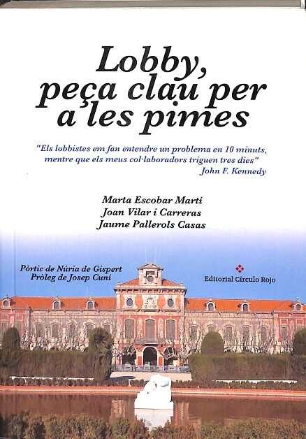 Lobby, Peça Clau per a les Pimes