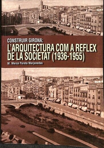 L`arquitectura Com a Reflex de la Societat (1936-1955)