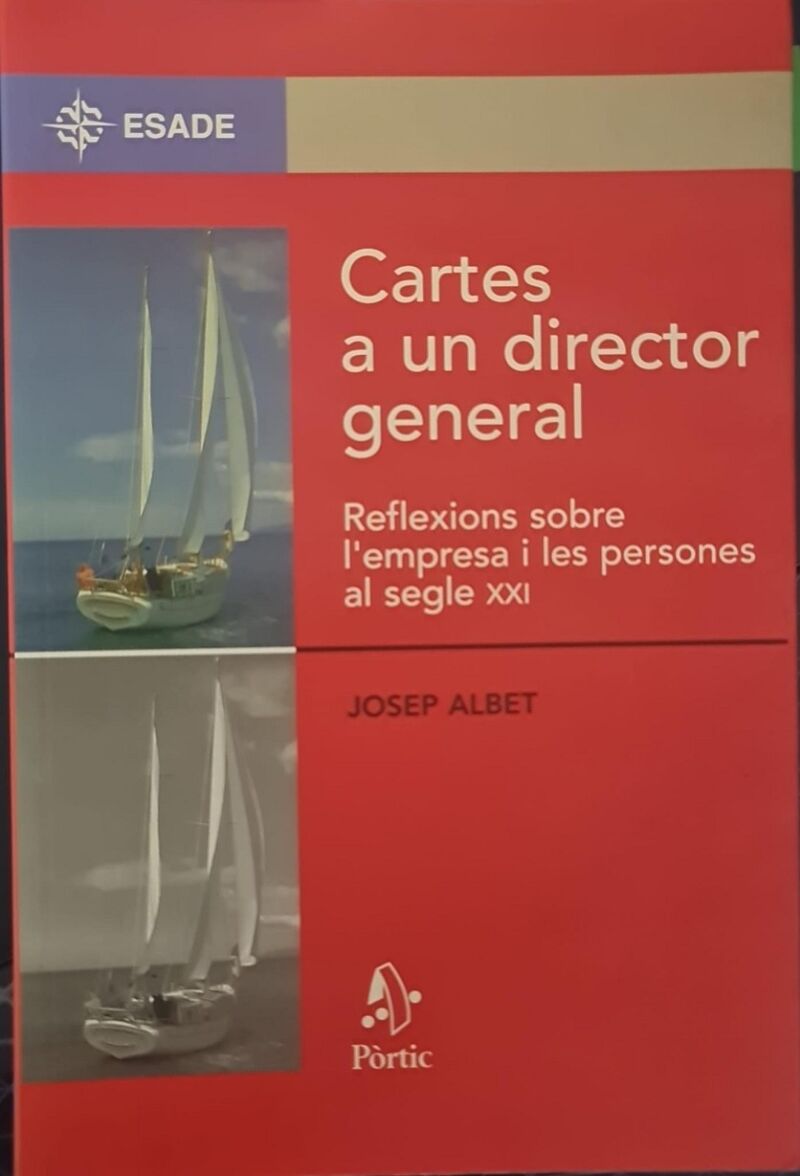 Cartes a un Director General. Reflexions Sobre L'Empresa i les Person