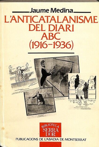 L'Anticatalanisme del Diari Abc (1916-1936)