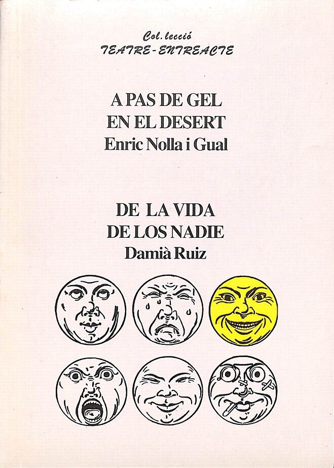 A Pas de Gel en el Desert ; de la Vida de los Nadie