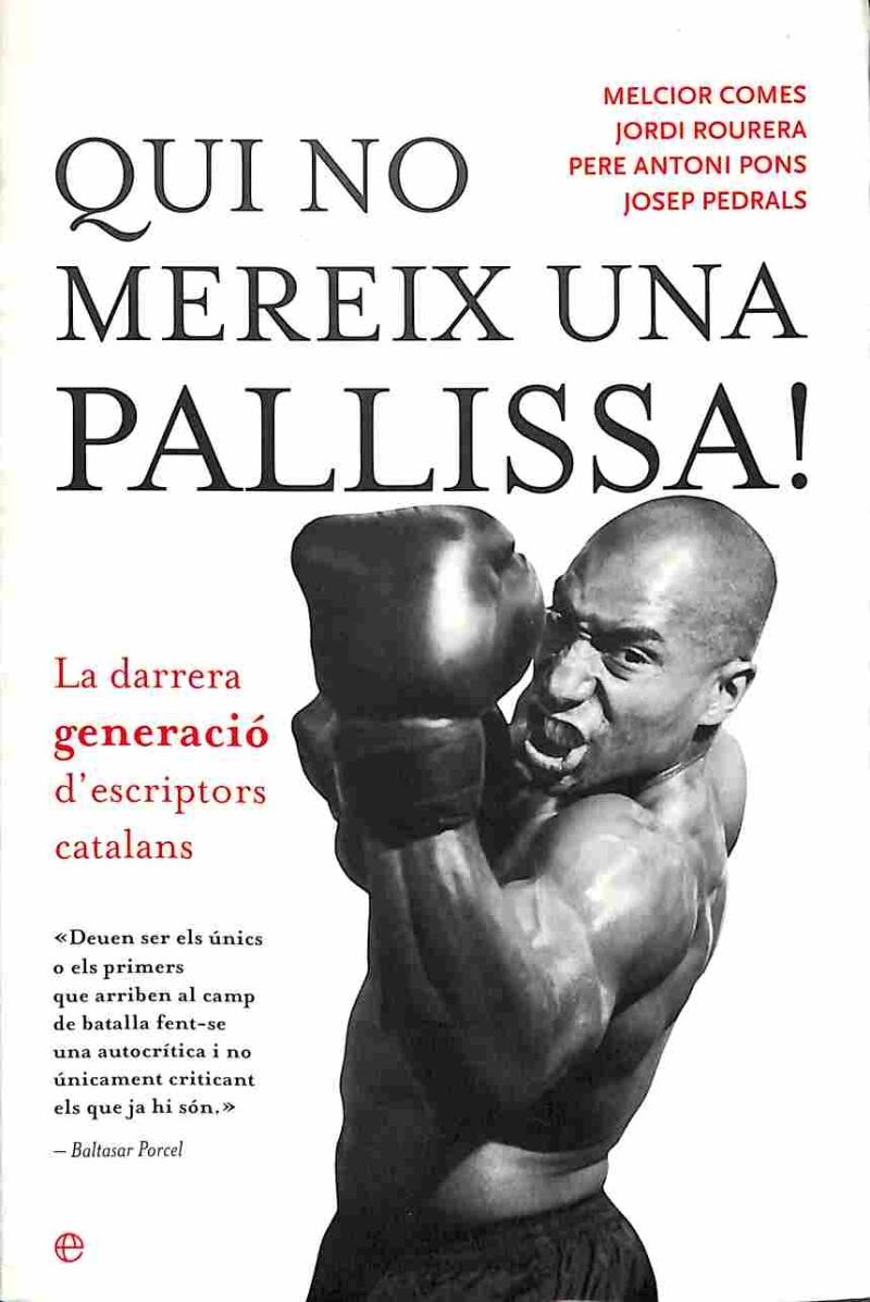 Qui No Mereix una Pallissa!