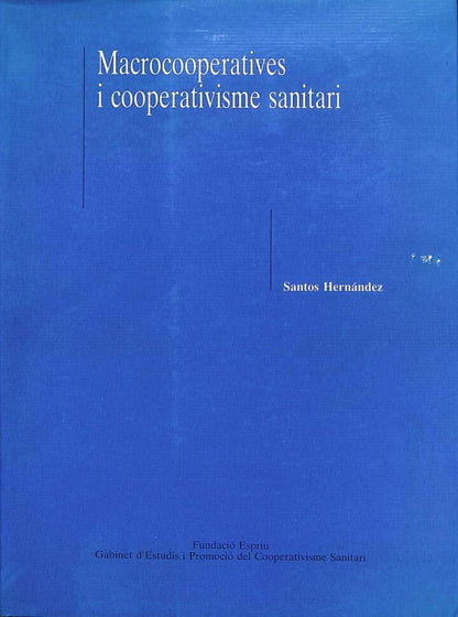 Macrocooperatives i Cooperativisme Sanitari .
