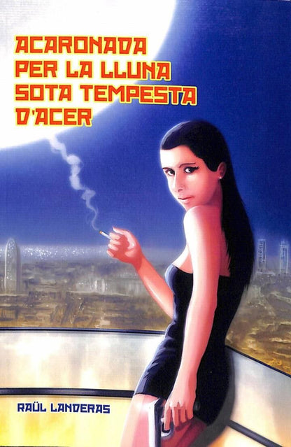 Acaronada per la Lluna Sota Tempesta d'Acer .