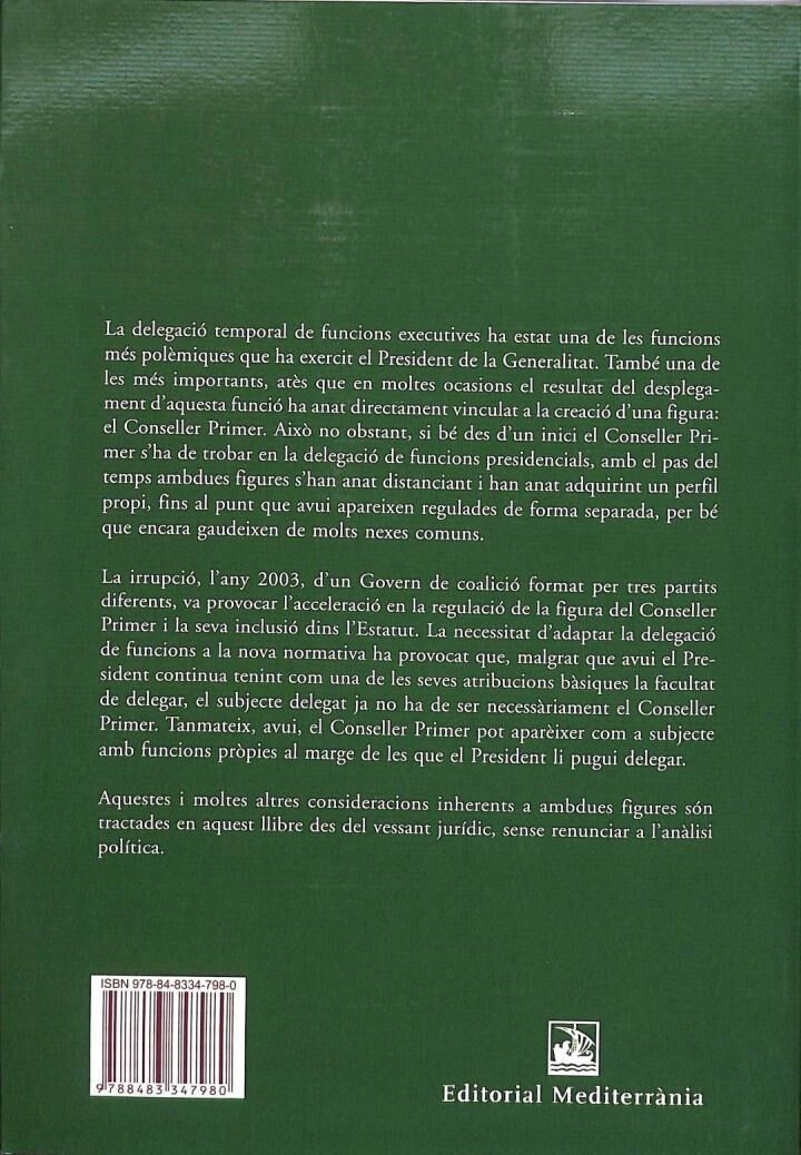 La Delegació de Funcions del President de la Generalitat. la Figura del Conseller Primer .