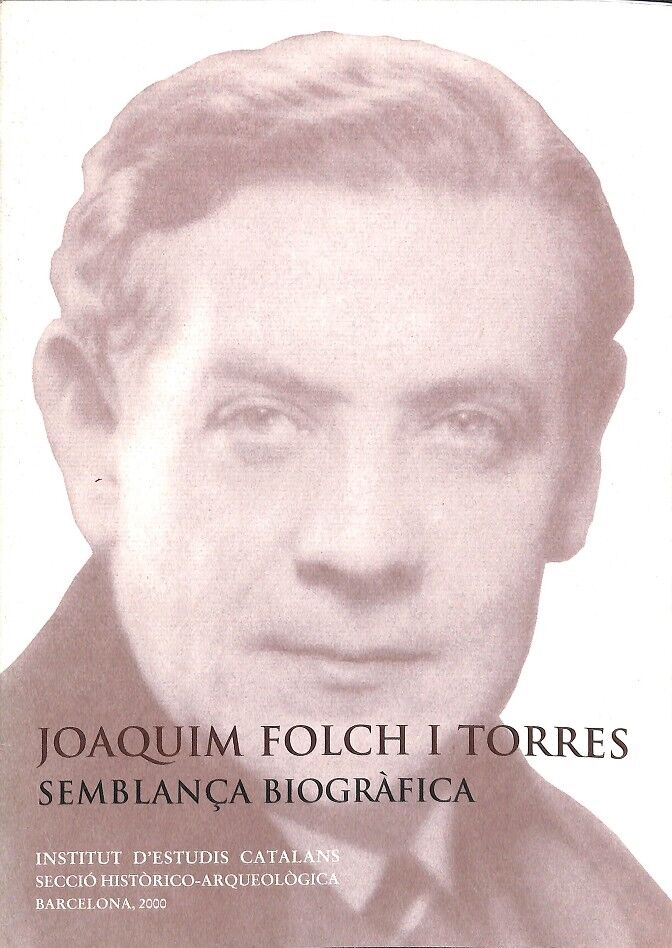 Joaquim Folch i Torres : Semblança Biogràfica : Conferència Pronunciada Davant