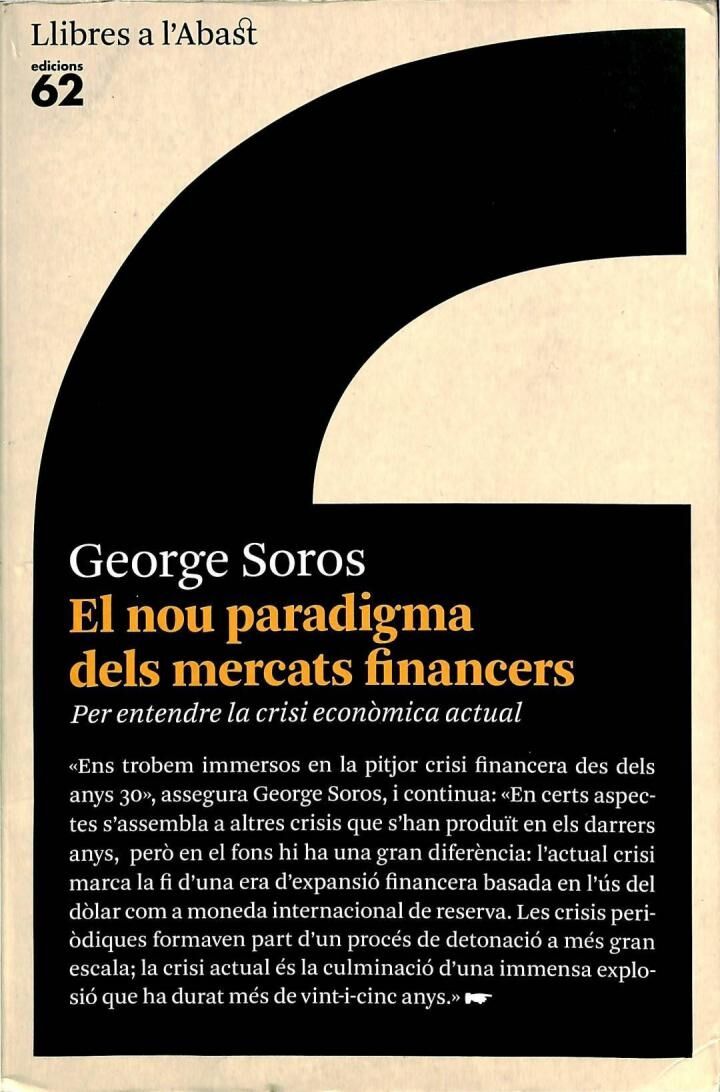 El Nou Paradigma dels Mercats Financers. per Entendre la Crisi Econòmica Actual .