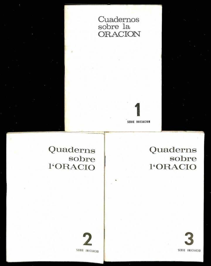 Cuadernos sobre la oración / quaderns oració. serie iniciación 1, 2 y 3 (castellano / catalán) .