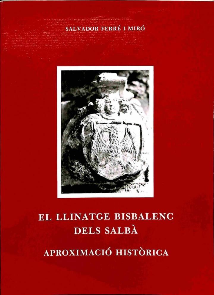 El Llinatge Bisbalenc dels Salbà Aproximació Històrica .