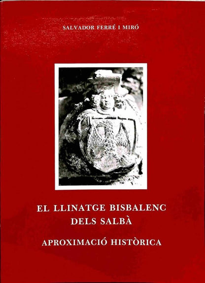 El Llinatge Bisbalenc dels Salbà Aproximació Històrica .
