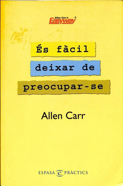És Fàcil Deixar de Preocupar-se