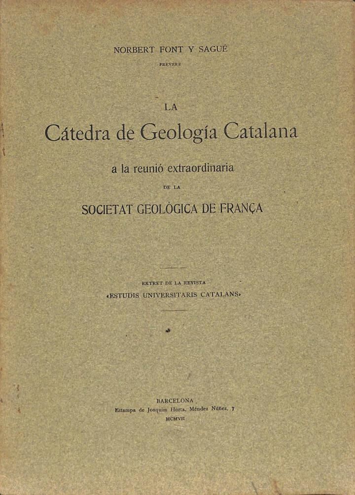 La Cátedra de Geología Catalana. a la Reunió Extraordinaria de la Societat Geològica de França .