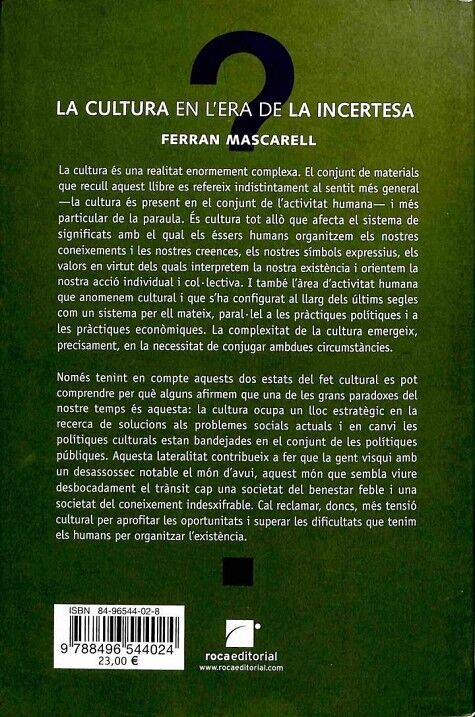 La Cultura en L'Era de la Incertesa. Societat, Cultura i Ciutat .